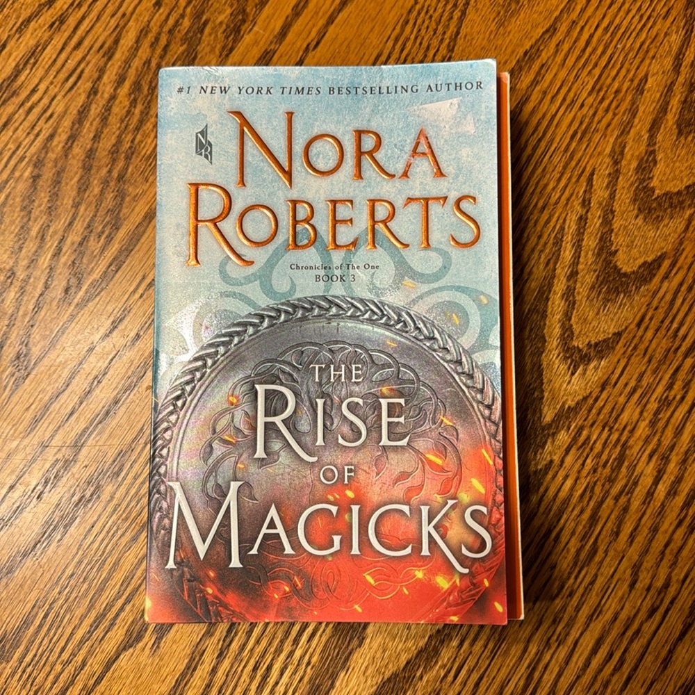 Nora Roberts - The Rise of Magics (Chronicles of the One Book 3)